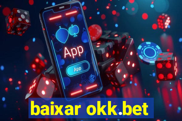 baixar okk.bet