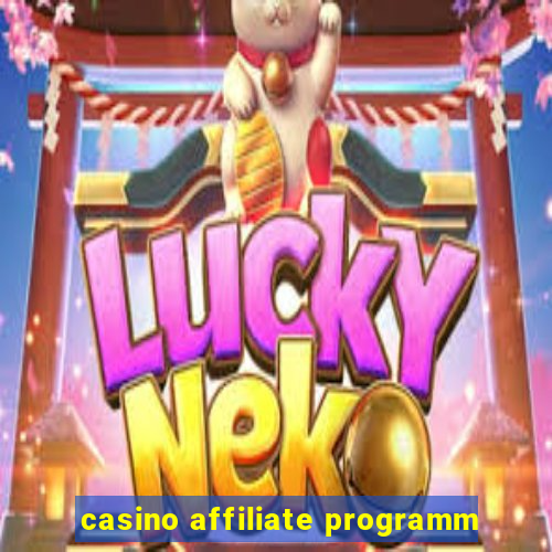 casino affiliate programm