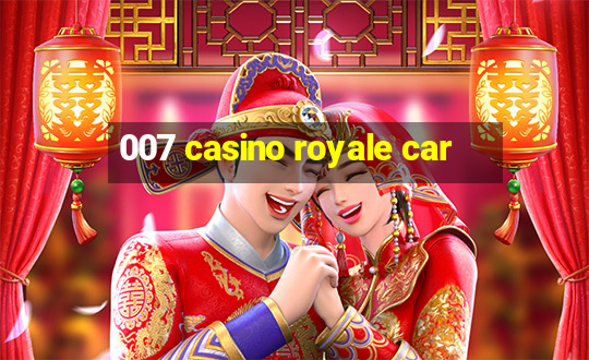 007 casino royale car