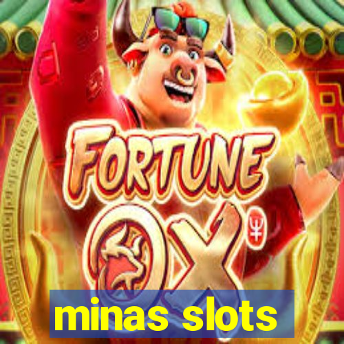 minas slots