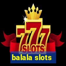 balala slots