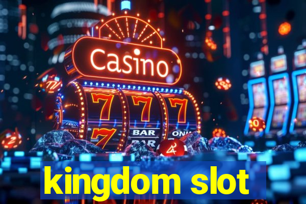 kingdom slot