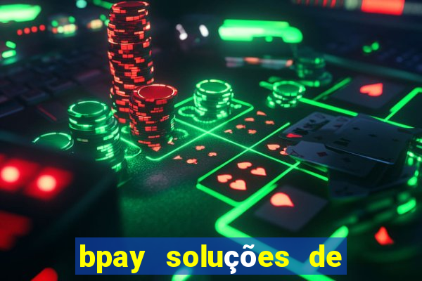 bpay soluções de pagamentos ltda reembolso