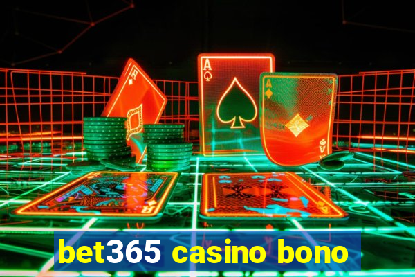 bet365 casino bono