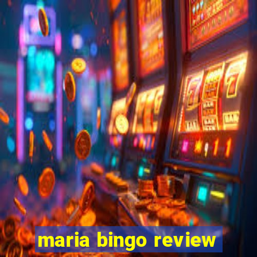 maria bingo review