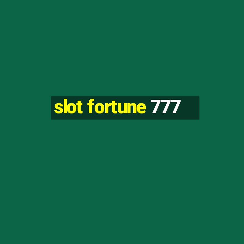 slot fortune 777