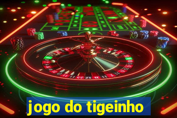 jogo do tigeinho