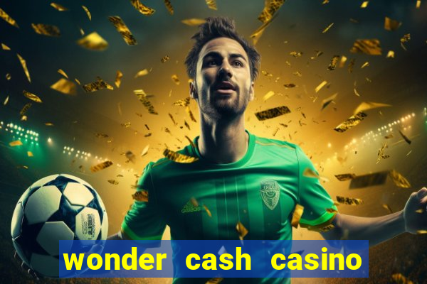 wonder cash casino vegas slots