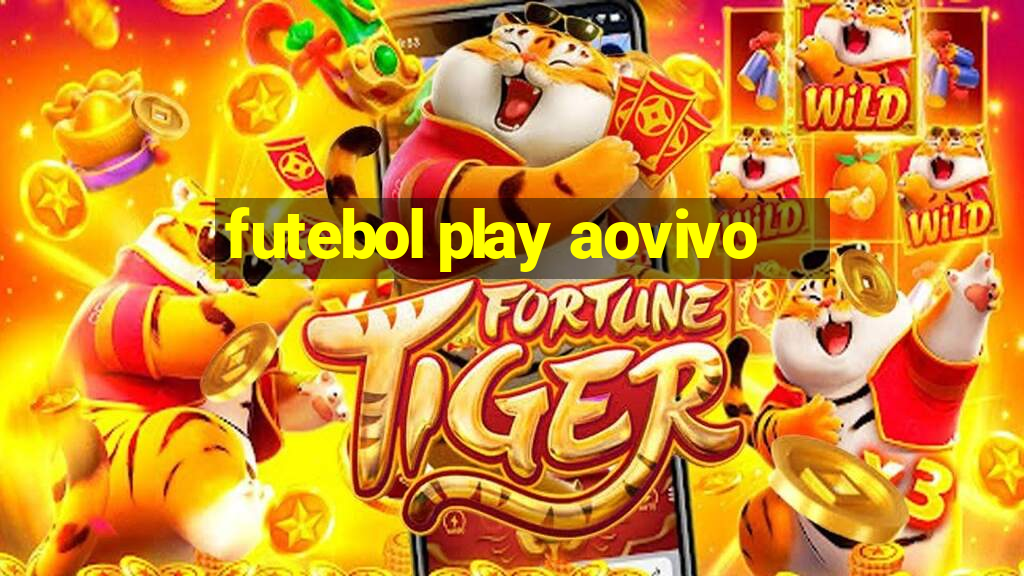 futebol play aovivo