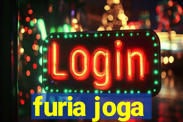 furia joga