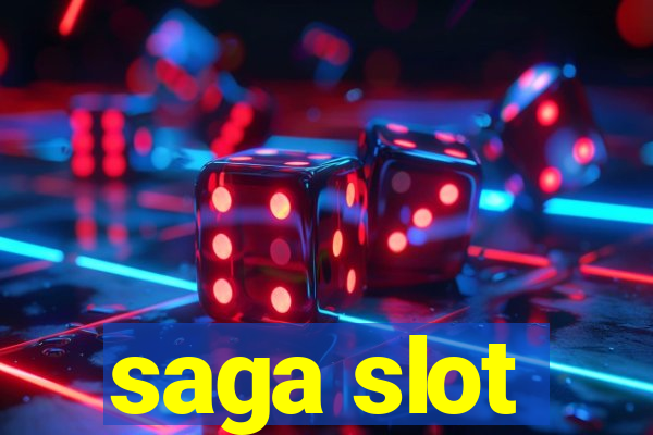 saga slot