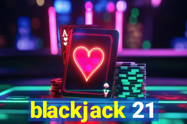 blackjack 21