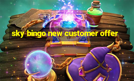 sky bingo new customer offer