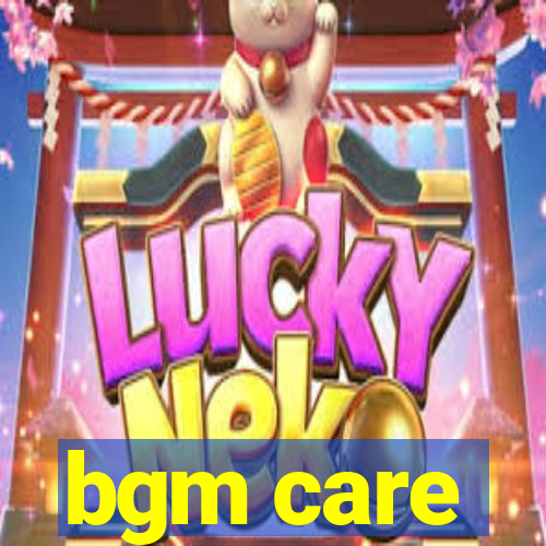 bgm care