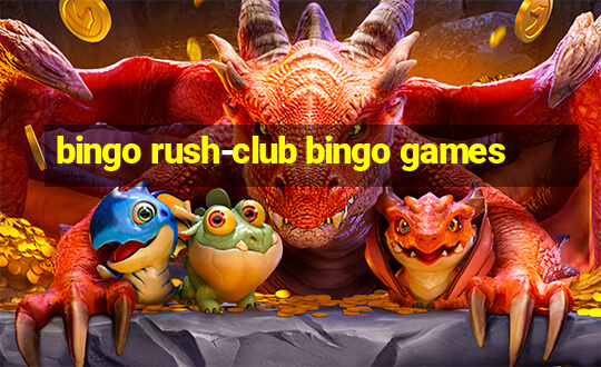 bingo rush-club bingo games