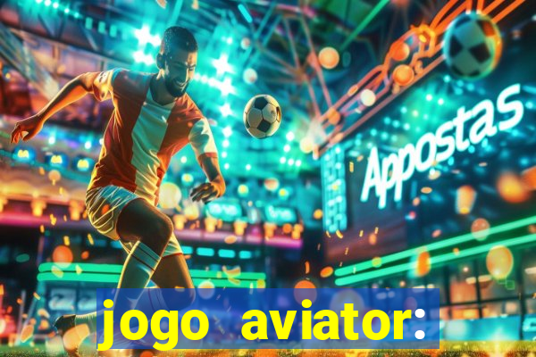 jogo aviator: casino slots