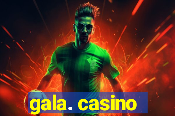 gala. casino