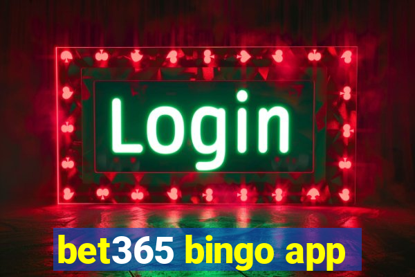 bet365 bingo app