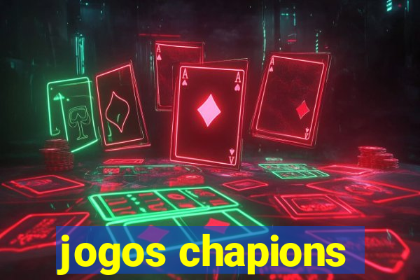 jogos chapions