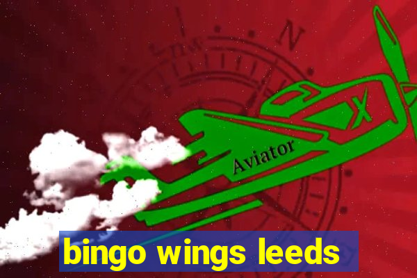 bingo wings leeds