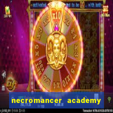 necromancer academy and the genius summoner 99