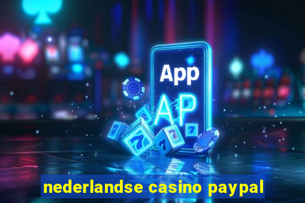 nederlandse casino paypal