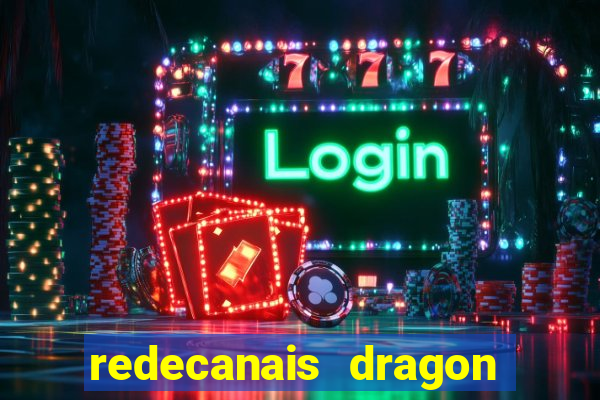 redecanais dragon ball classico