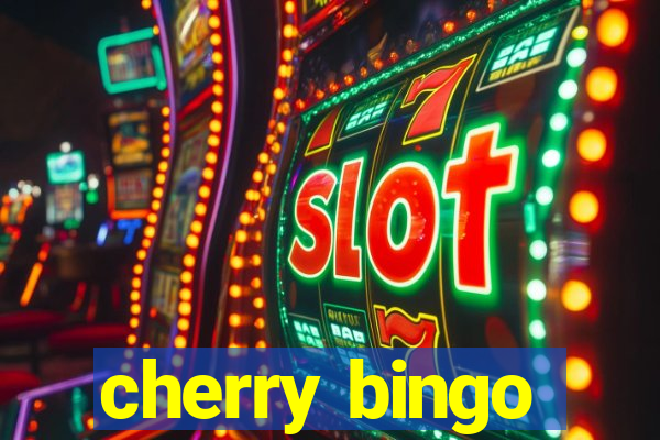 cherry bingo