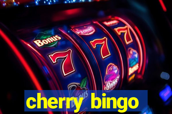 cherry bingo