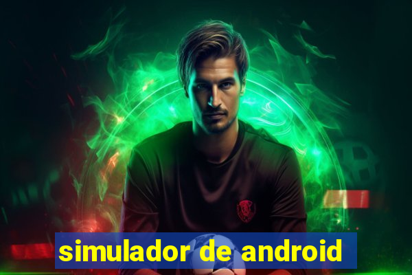 simulador de android