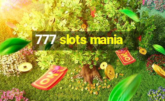 777 slots mania