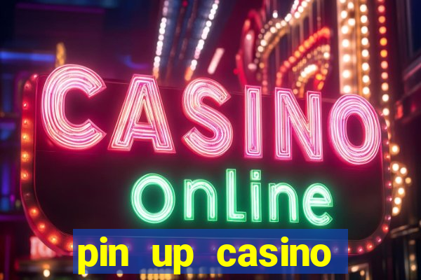 pin up casino login india