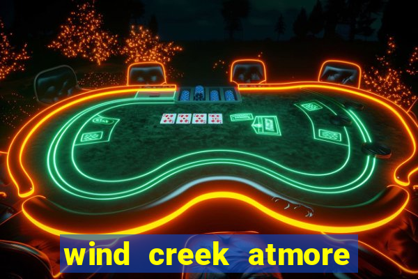 wind creek atmore alabama casino