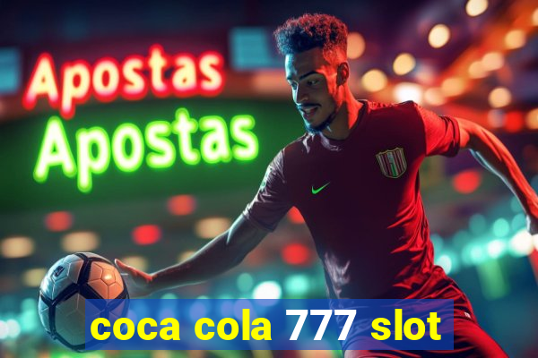 coca cola 777 slot