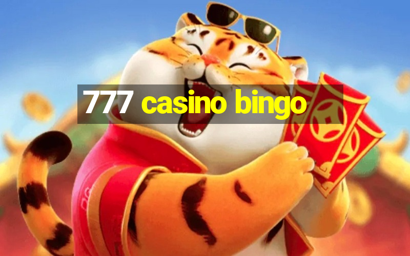 777 casino bingo