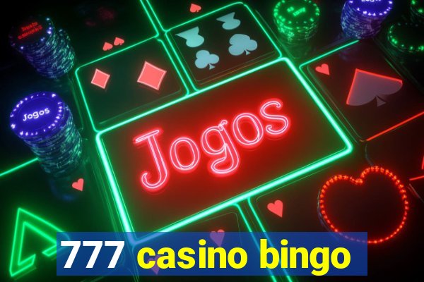 777 casino bingo