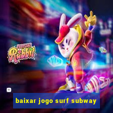 baixar jogo surf subway