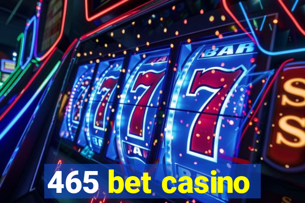 465 bet casino