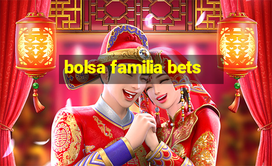 bolsa familia bets