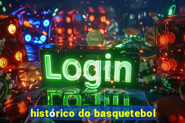 histórico do basquetebol