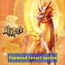 foxwood resort casino