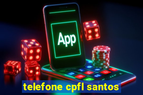 telefone cpfl santos