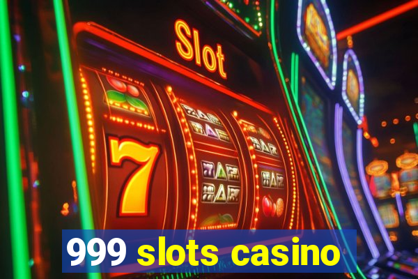 999 slots casino