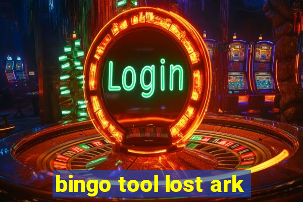 bingo tool lost ark