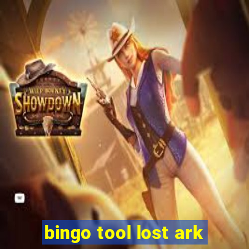 bingo tool lost ark