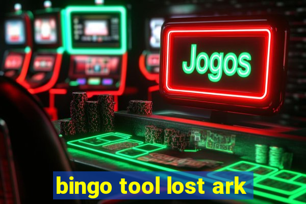 bingo tool lost ark