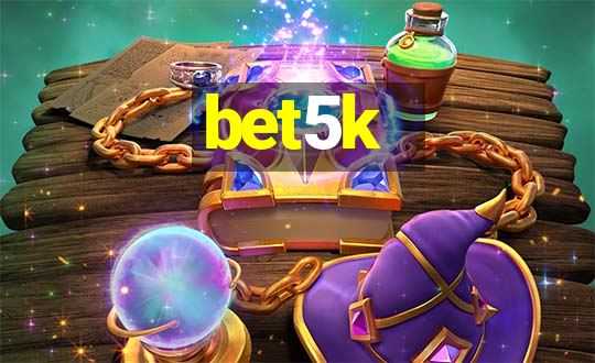 bet5k