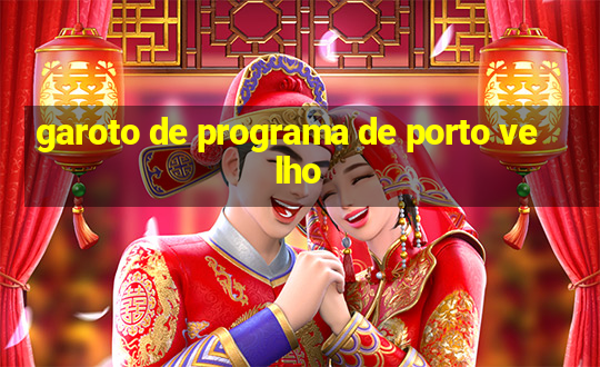 garoto de programa de porto velho