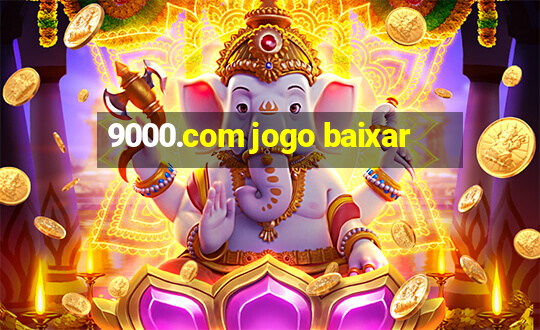 9000.com jogo baixar