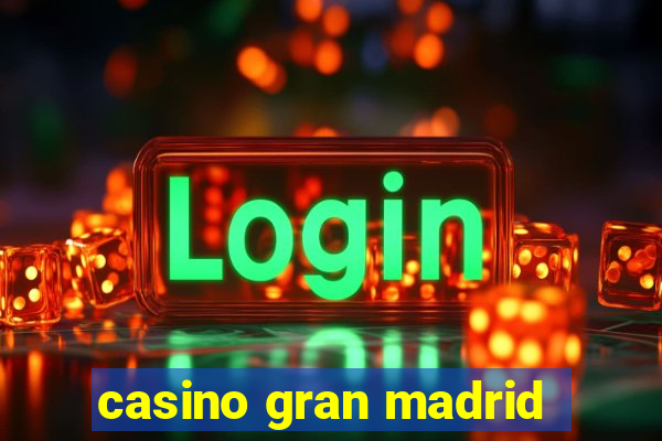 casino gran madrid